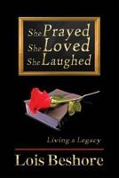 She Prayed She Loved She Laughed 1940241081 Book Cover