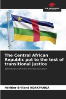 The Central African Republic put to the test of transitional justice 6208262909 Book Cover