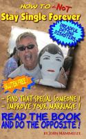 How to Not Stay Single Forever 0615957773 Book Cover
