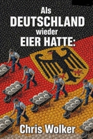 Als Deutschland wieder Eier hatte: (German Edition) B0HG7C2BCS Book Cover