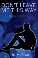 Don't Leave Me This Way B0CWXX3PWZ Book Cover