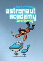 Astronaut Academy: Zero Gravity 1250225892 Book Cover