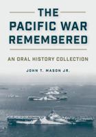 Pacific War Remembered: An Oral History Collection 0870215221 Book Cover