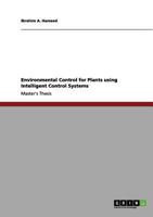 Environmental Control for Plants Using Intelligent Control Systems 3656152454 Book Cover