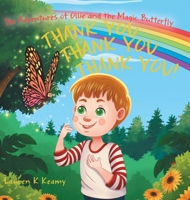 Thank you Thank you Thank you!: The Adventures Of Ollie and the Magic Butterfly 0228820146 Book Cover