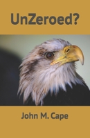 UnZeroed? (Net Zero Policy Disaster) 0978789342 Book Cover