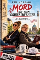 Mord ist kein Schreibfehler: Ein Berlin-Krimi mit Hartmann & Falk (German Edition) B0HKG8PTV9 Book Cover