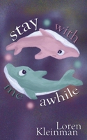 Stay with Me Awhile 1941058353 Book Cover