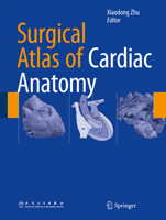 Surgical Atlas of Cardiac Anatomy 9401794081 Book Cover
