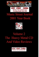 Music Street Journal: 2001 Year Book: Volume 2 - The Heavy Metal CD and Video Reviews Hardcover Edition 1365708012 Book Cover