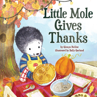 Little Mole Gives Thanks 150648252X Book Cover