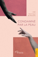 Condamné par la peau (French Edition) 2385801647 Book Cover