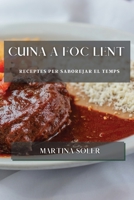 Cuina a foc lent: Receptes per saborejar el temps 1783815582 Book Cover