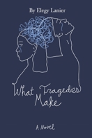 What Tragedies Make B0CQVZD684 Book Cover