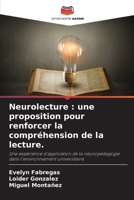 Neurolecture : une proposition pour renforcer la compréhension de la lecture.: Une expérience d'application de la neuropédagogie dans l'environnement universitaire. 6205963876 Book Cover