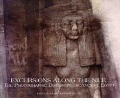 Excursions Along the Nile: The Photographic Discovery of Ancient Egypt 0899510892 Book Cover