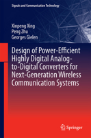 Design of Power-Efficient Highly Digital Analog-to-Digital Converters for Next-Generation Wireless Communication Systems 3319665642 Book Cover