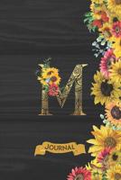 M Journal: Spring Sunflowers Journal Monogram Initial M Lined and Dot Grid Notebook - Decorated Interior 108155360X Book Cover