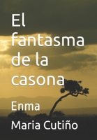 El fantasma de la casona: Enma B0BZBXSX8B Book Cover