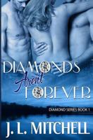 Diamonds Aren't Forever (Diamond, #1) 1495368424 Book Cover