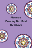 Mandala Coloring Dot Grid Notebook 1678739677 Book Cover