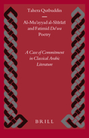 Al-mu'ayyad Al-shirazi And Fatimid Da'wa Poetry: A Case Of Commitment In Classical Arabic Literature (Islamic History and Civilization) (Islamic History and Civilization) 9004141030 Book Cover