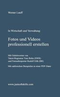 Fotos und Videos professionell erstellen 3749408955 Book Cover