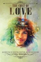 The Cost of Love: An Erotic Tale of Seduction, Deception, and Undying Devotion 1948903318 Book Cover