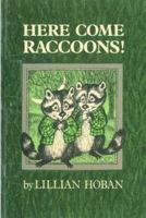 Here Come Raccoons! 0030177812 Book Cover