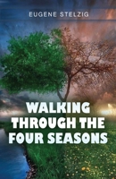 Walking Through The Four Seasons 9394020799 Book Cover