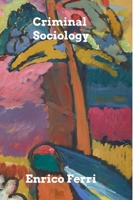 Criminal Sociology 1515299511 Book Cover