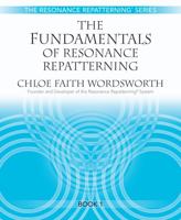 The Fundamentals of Resonance Repatterning 1937710025 Book Cover