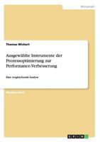 Ausgew�hlte Instrumente der Prozessoptimierung zur Performance-Verbesserung: Eine vergleichende Analyse 3656504083 Book Cover