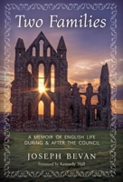 Two Families: A Memoir of English life during and after the Council 1960711962 Book Cover
