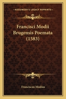 Francisci Modii Brugensis Poemata (1583) 1120283426 Book Cover