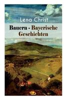 Bauern - Bayerische Geschichten (Vollst�ndige Ausgabe) 8026886119 Book Cover