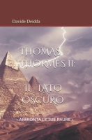 Thomas Thormes II : Il Lato Oscuro (Il Mistero di Thomas Thormes) (Italian Edition) B0849XP4HD Book Cover