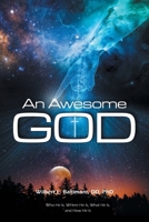 An Awesome GOD: The God of Creation and Possibility 1663256985 Book Cover