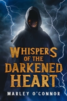 Whispers of the Darkened Heart (The Arcane Nexus: Veils of Shadow and Light) B0DQ2PCSXG Book Cover