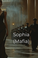Sophia (Mafia) B0DRDJJXVW Book Cover