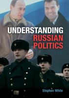 Understanding Russian Politics 0521688612 Book Cover