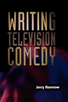 Writing Television Comedy 1581150423 Book Cover