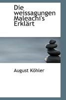 Die weissagungen Maleachi's Erklärt 1113381051 Book Cover