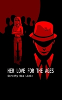 HER LOVE FOR THE AGES B0CSG6LTKF Book Cover