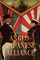 UK's 1902 Motive: Anglo-Japanese Alliance: Anglo-Japanese Alliance Vida H. 5663974237 Book Cover