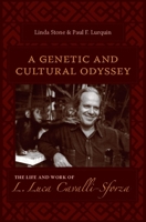 A Genetic And Cultural Odyssey: The Life And Work Of L. Luca Cavalli-sforza 0231133960 Book Cover