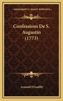 Confessions De S. Augustin (1773) 1166207803 Book Cover