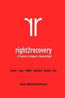 right2recovery: A Program to Support a Human Right 1523389591 Book Cover