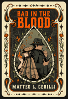 Bad in the Blood 1774882337 Book Cover