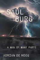 Saul Burg: A Man of Many Parts 1038352509 Book Cover